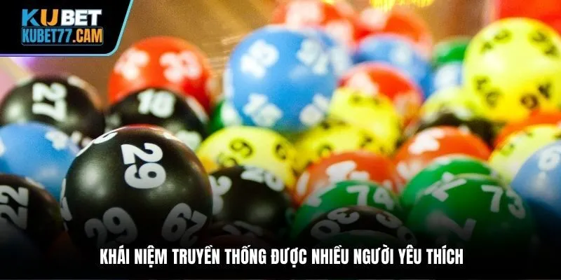 Khái niệm truyền thống được nhiều người yêu thích