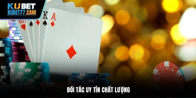 Đối tác uy tín chất lượng