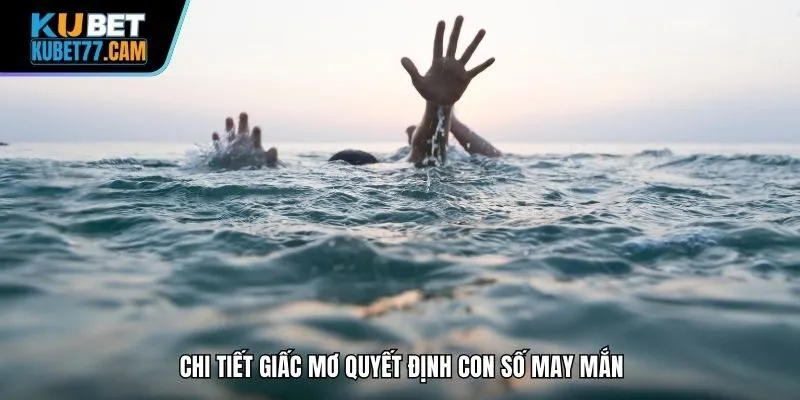 Chi tiết giấc mơ quyết định con số may mắn