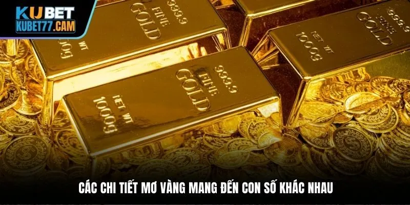 Các chi tiết mơ vàng mang đến con số khác nhau