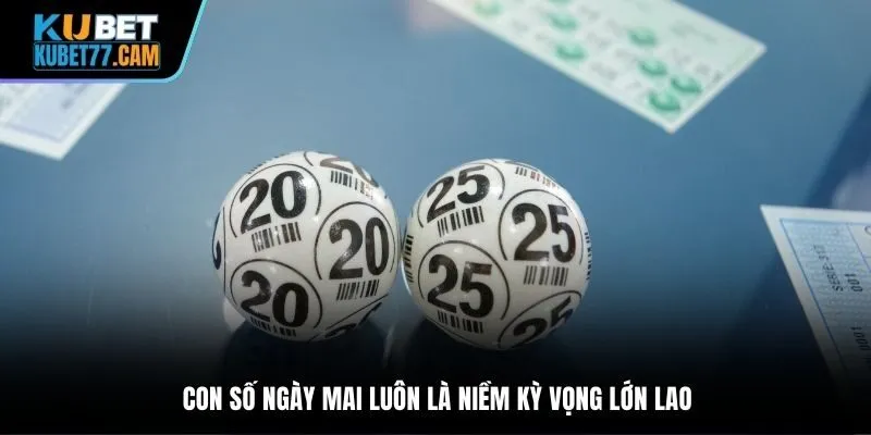 Con số ngày mai luôn là niềm kỳ vọng lớn lao
