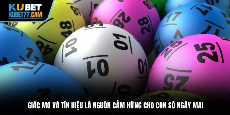 Giấc mơ và tín hiệu là nguồn cảm hứng cho con số ngày mai